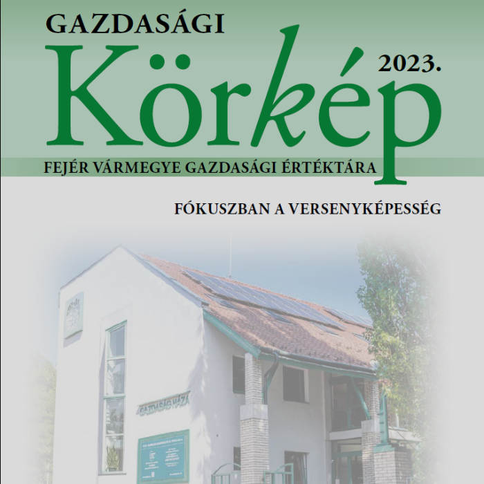 Megjelent a Gazdasági Körkép 2023. – Fejér Vármegye Gazdasági Értéktára kiadvány