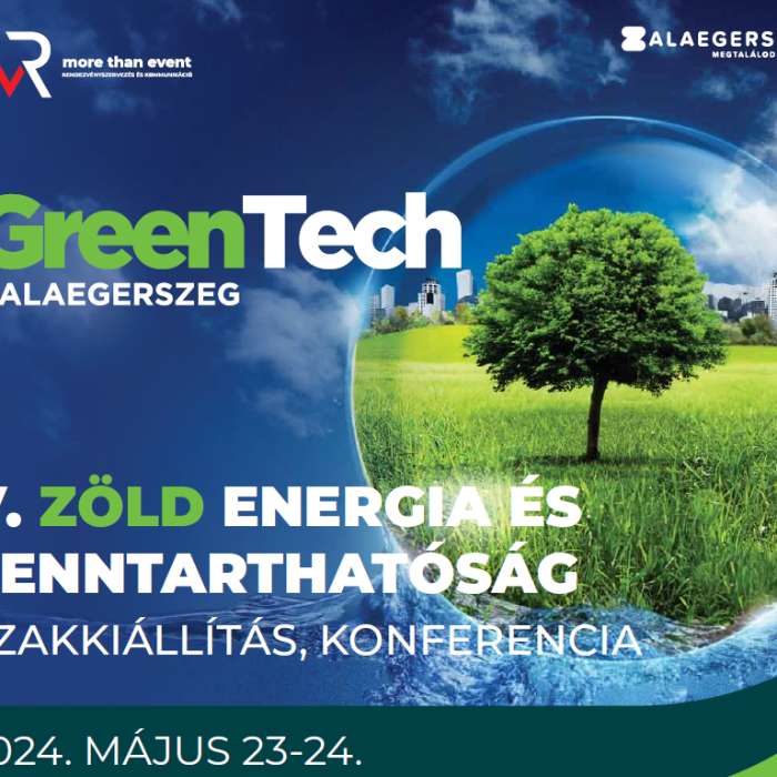 GreenTech zöld energia és fenntarthatóság szakkiállítás, konferencia