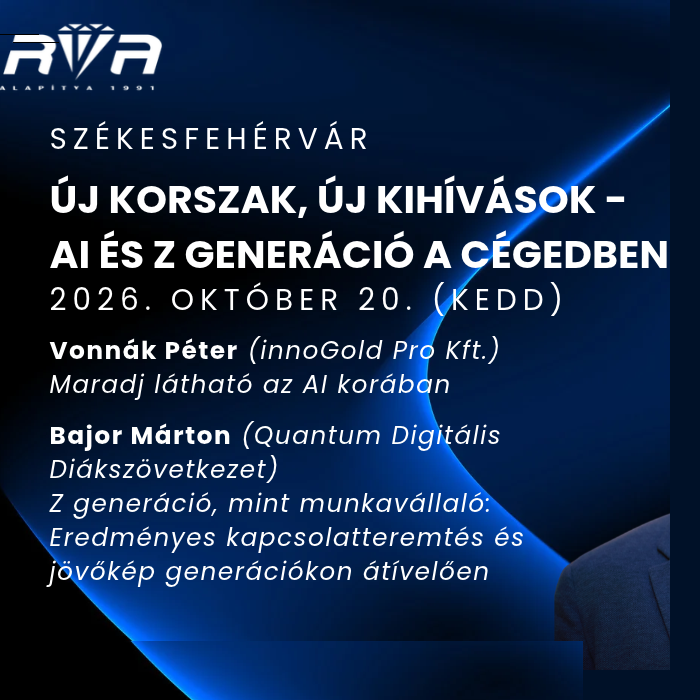 Új korszak, új kihívások – AI és Z generáció a cégedben 2026. október 20. Gazdaság Háza