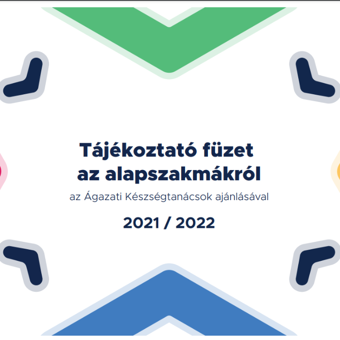 Megjelent az alapszakmákról szóló tájékoztató füzet a 2021/2022. évi tanévre